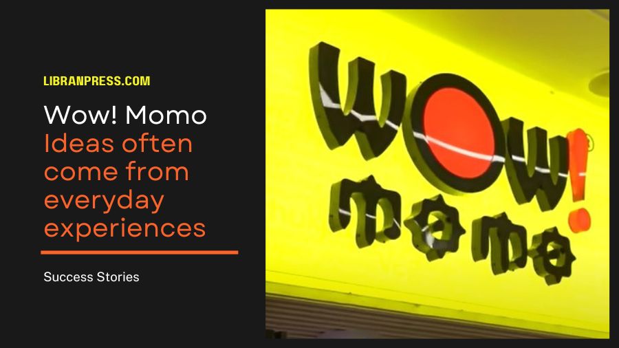 Wow Momo Rs. 500 Crore Empire